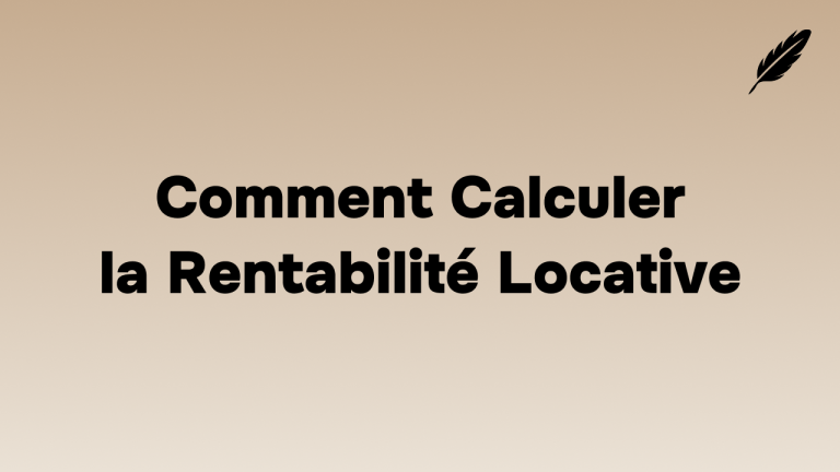 Comment Calculer la Rentabilité Locative