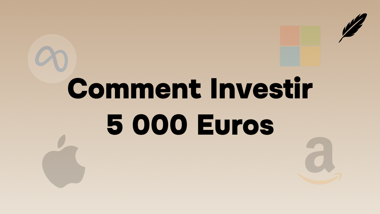 Comment Investir 5 000 Euros