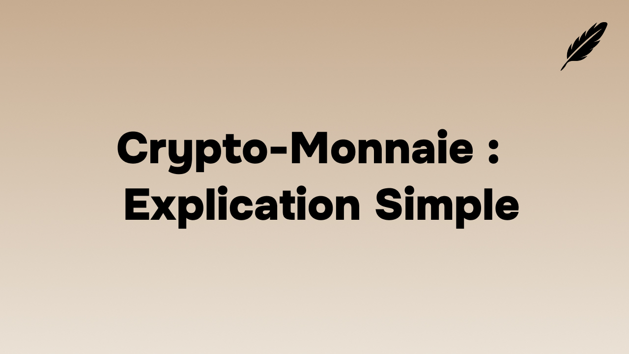 crypto monnaie explication simple
