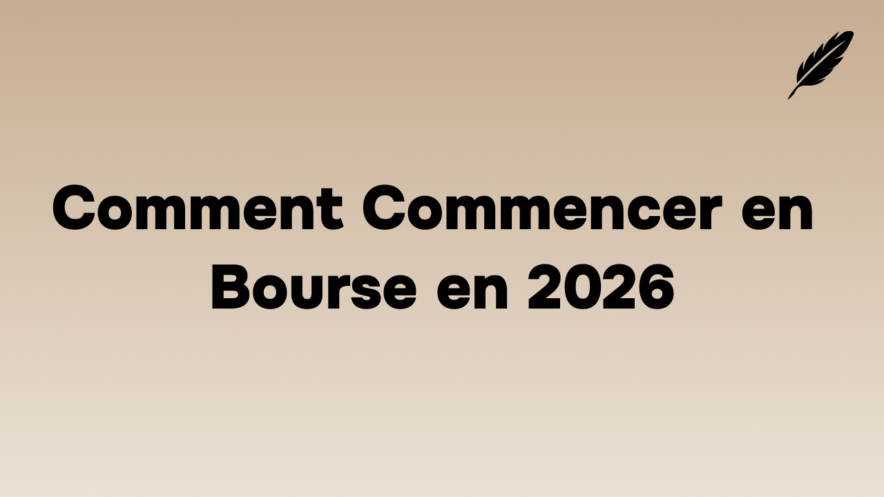 Comment Commencer en Bourse en 2026